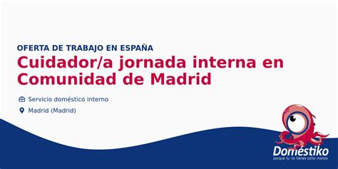 trabajo interna en madrid|Trabajo de Interno en Madrid